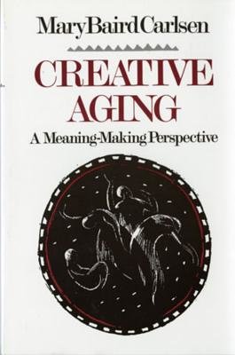 Creative Aging Paperback by Mary Baird Carlson