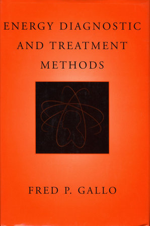 Energy Diagnostic and Treatment Methods Hardcover by Fred P Gallo