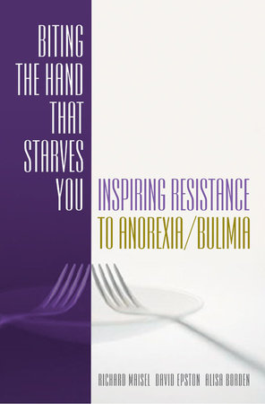 Biting the Hand That Starves You Hardcover by Richard Maisel;David Epston;Alisa Borden