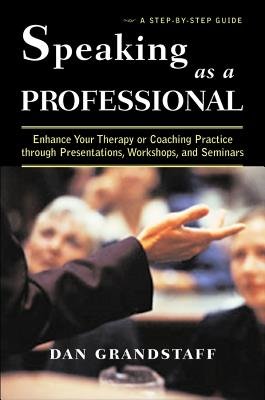 Speaking As A Professional Hardcover by Daniel Grandstaff