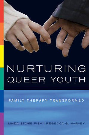 Nurturing Queer Youth Hardcover by Linda Stone Fish