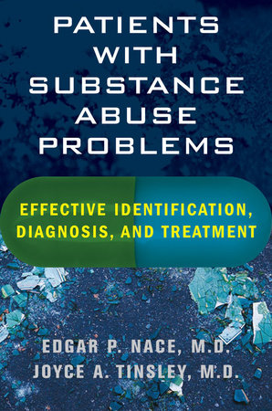 Patients with Substance Abuse Problems Hardcover by Edgar P Nace;Joyce A Tinsley
