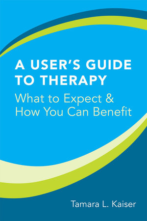 Users Guide To Therapy Paperback by Tamara Kaiser