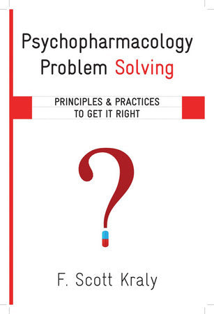 Psychopharmacology Problem Solving Hardcover by F Scott Kraly
