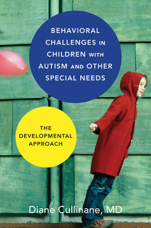 Behavioral Challenges in Children with Autism and Other Special Needs Hardcover by Diane Cullinane