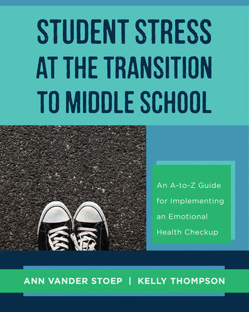 Student Stress at the Transition to Middle School Paperback by Ann Vander Stoep