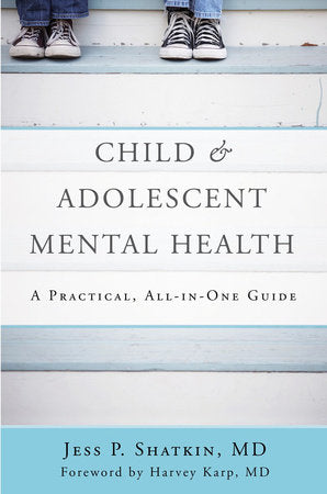 Child and Adolescent Mental Health Paperback by Jess P Shatkin,Md;Harvey Karp,Md