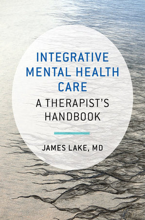 Integrative Mental Health Care Paperback by James Lake,Md