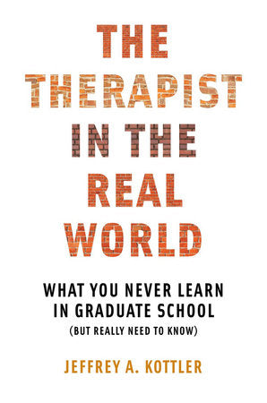 The Therapist in the Real World Paperback by Jeffrey A Kottler