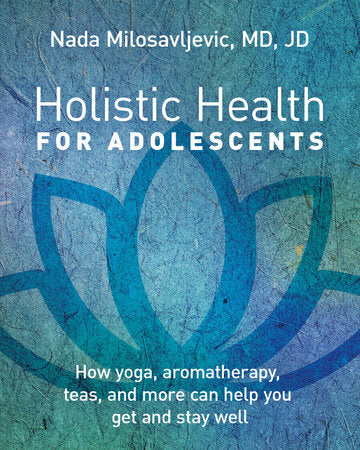 Holistic Health for Adolescents Paperback by Nada Milosavljevic