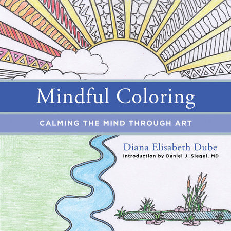Mindful Coloring Paperback by Diana Elisabeth Dube