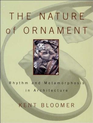 Nature Of Ornament Hardcover by Kent Bloomer