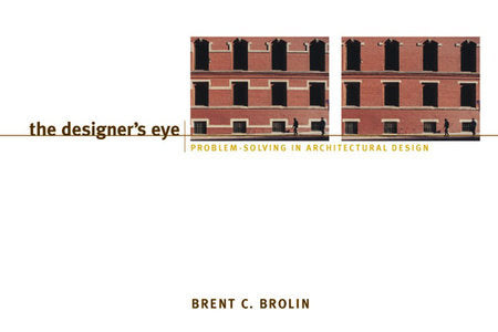 Designers Eye Paperback by Brent C Brolin