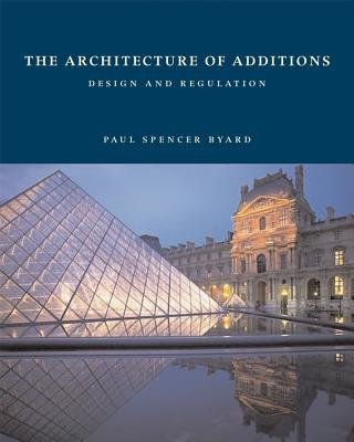 Architecture of Additions Paperback by Paul Spencer Byard