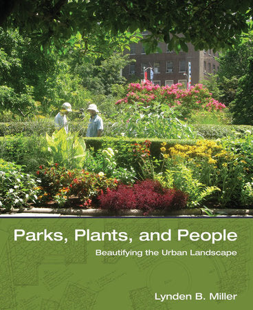 Parks Plants and People Hardcover by Lynden B Miller