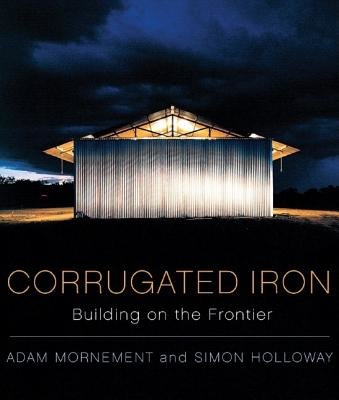 Corrugated Iron Hardcover by Adam Mornement; Simon Holloway