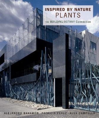 Inspired By Nature Plants Paperback by Alejandro Bahamon; Patricia Perez; Alex Campello