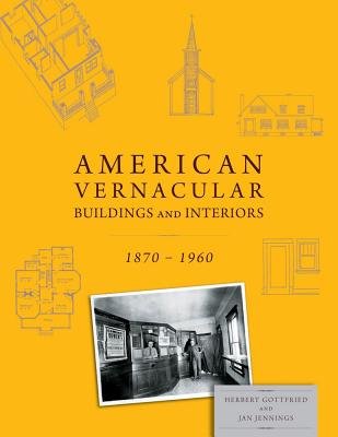 American Vernacular Architecture 1870 To 1960 Paperback by Herbert Gottfried;Jan Jennings