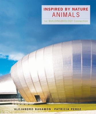 Inspired By Nature Animals Paperback by Alejandro Bahamon; Patricia Perez