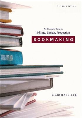 Bookmaking Third Edition Paperback by Marshall Lee