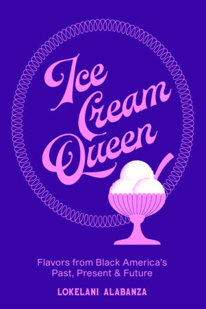 Ice Cream Queen Hardcover by Lokelani Alabanza