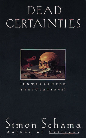 Dead Certainties Paperback by Simon Schama