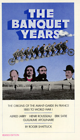 The Banquet Years Paperback by Roger Shattuck