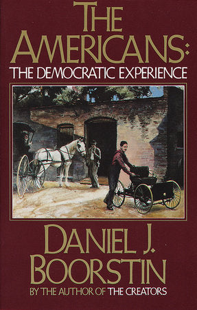 The Americans: The Democratic Experience Paperback by Daniel J. Boorstin
