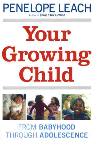 Your Growing Child Paperback by Penelope Leach