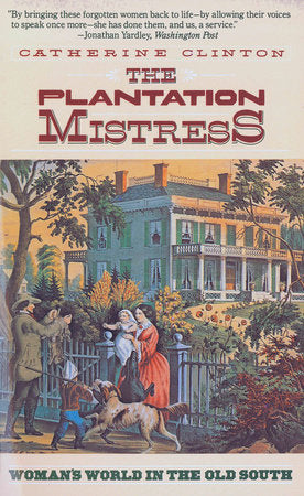 The Plantation Mistress Paperback by Catherine Clinton
