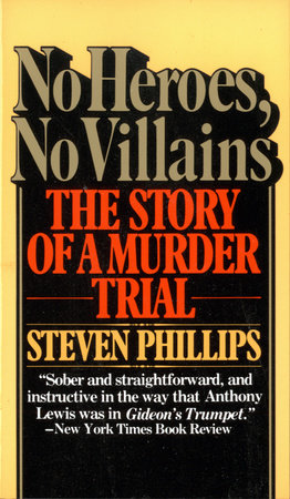 No Heroes, No Villains Paperback by Steven J. Phillips