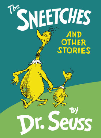The Sneetches and Other Stories Hardcover by Dr. Seuss