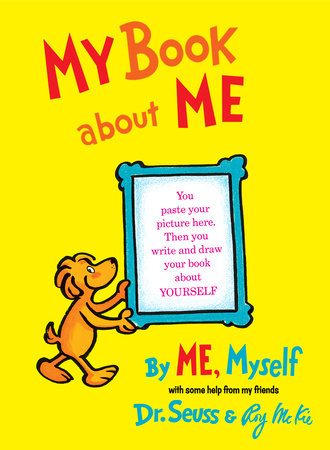 My Book About Me By ME Myself Hardcover by Dr. Seuss; illustrated by Roy McKie