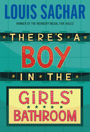 There's A Boy in the Girls' Bathroom Paperback by Louis Sachar