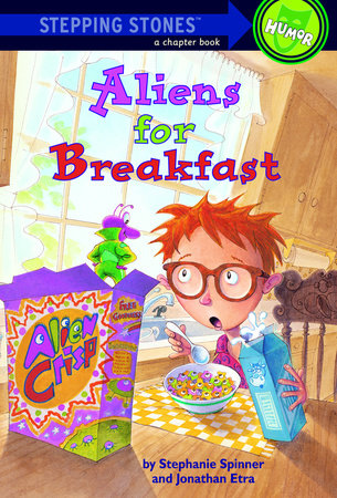 Aliens for Breakfast Paperback by Stephanie Spinner and Jonathan Etra; illustrated by Steve Bjorkman