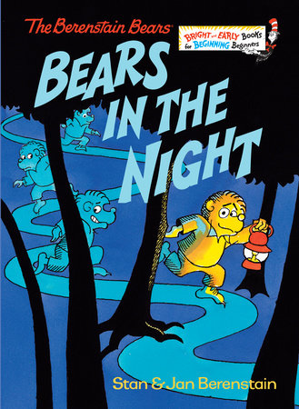 Bears in the Night Hardcover by Stan and Jan Berenstain; illustrated by the authors