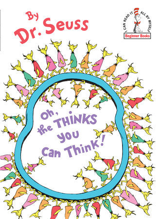 Oh, the Thinks You Can Think Hardcover by Dr. Seuss