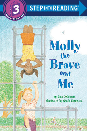Molly the Brave and Me Paperback by Jane O'Connor; illustrated by Sheila Hamanaka