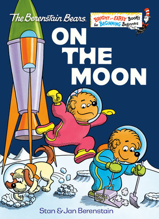 On the Moon (Berenstain Bears) Hardcover by Stan and Jan Berenstain; illustrated by the authors