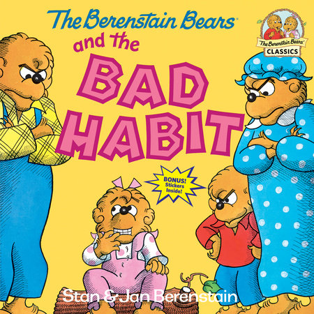 The Berenstain Bears and the Bad Habit Paperback by Stan & Jan Berenstain; illustrated by the authors