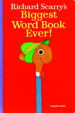 Richard Scarry's Biggest Word Book Ever! Board Book by Written and illustrated by Richard Scarry