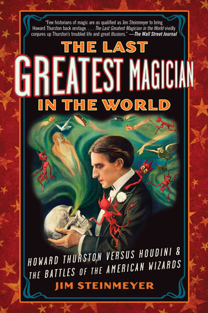 The Last Greatest Magician in the World Paperback by Jim Steinmeyer