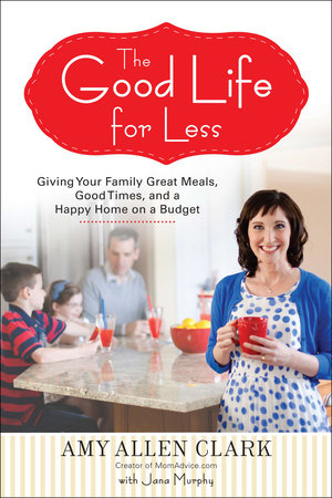The Good Life for Less Paperback by Amy A Clark