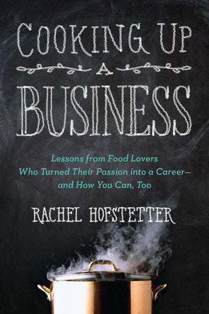 Cooking Up a Business Paperback by Rachel Hofstetter