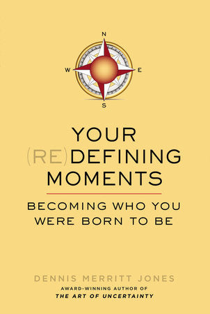 Your Redefining Moments Paperback by Dennis Merritt Jones