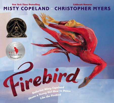Firebird Hardcover by Misty Copeland; Illustrated by Christopher Myers