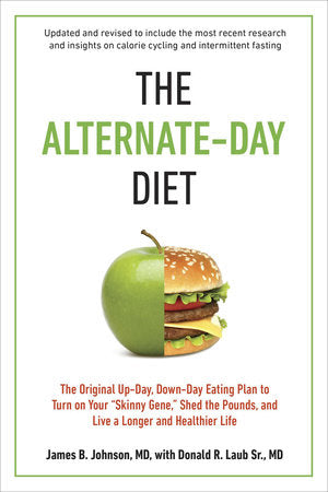 The Alternate-Day Diet Revised Paperback by James B. Johnson