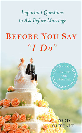 Before You Say "I Do" Paperback by Todd Outcalt