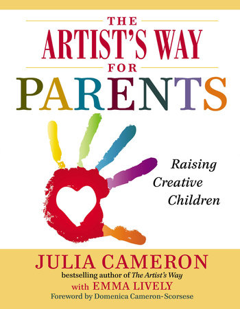The Artist's Way for Parents Paperback by Julia Cameron