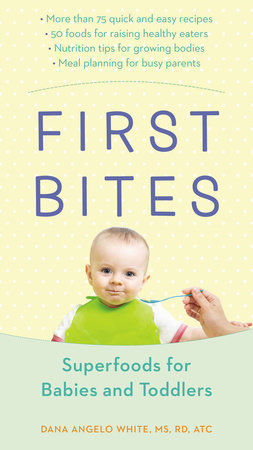 First Bites Paperback by Dana Angelo White, MS, RD, ATC